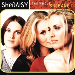 SHeDAISY - The Whole SHeBANG